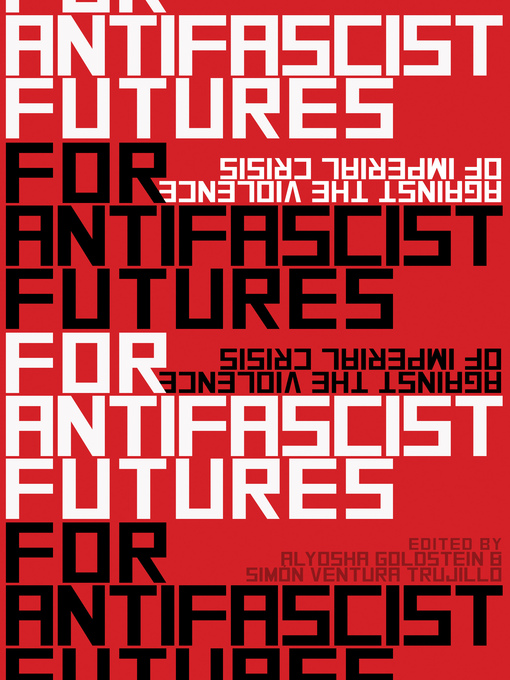Title details for For Antifascist Futures by Alyosha Goldstein - Available